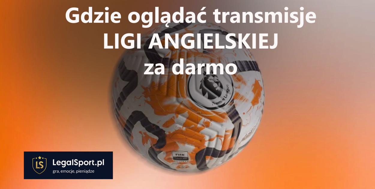 Gdzie oglądać transmisje ligi angielskiej za darmo?