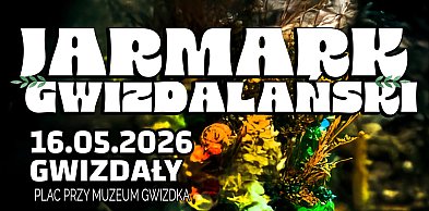 Jarmark Gwizdalański już w sobotę. Muzyka, rękodzieło i Noc Muzeów w Gwizdałach